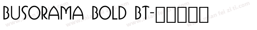 Busorama Bold BT字体转换
